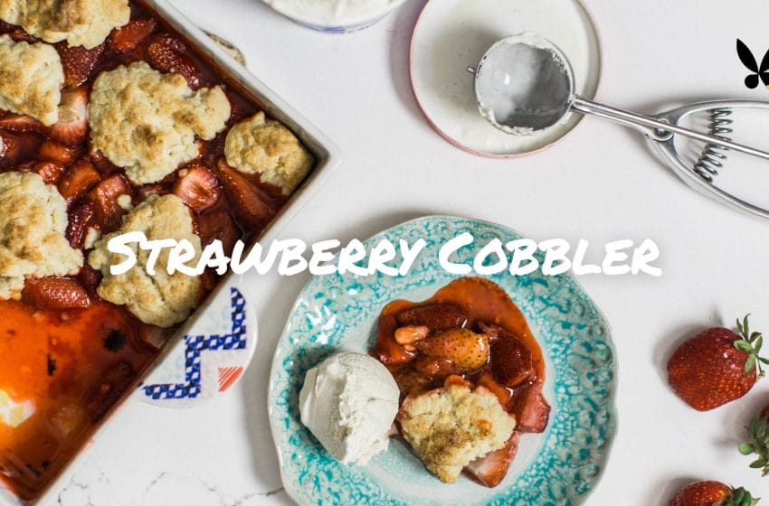 A Wonderful Strawberry Cobbler Recipe