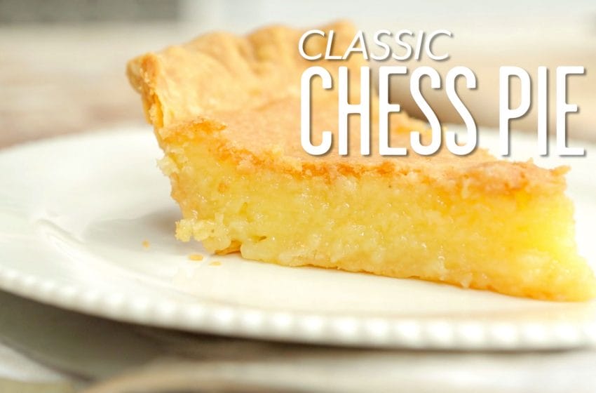 How To Make A Classic Favourite A Wonderful Chess Pie